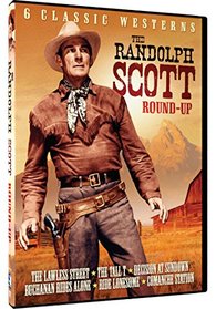 The Randolph Scott Roundup - 6 Classic Westerns: A Lawless Street, The Tall T, Decision At Sundown, Buchanan Rides Alone, Ride Lonesome, and Comanche Station