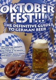 Oktoberfest!!! The Definitive Guide to German Beer