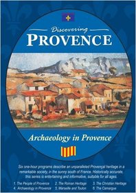 Discovering Provence Archaeology in Provence