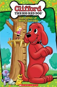 Clifford: The Big Red Dog - Growing Up With Clifford