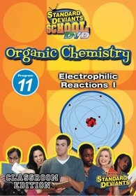 SDS Organic Chemistry Module 11: Electrophilic Reactions