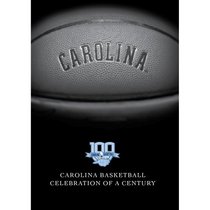 North Carolina Basketball: Celebration of a Century