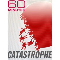 60 Minutes - Catastrophe (March 20, 2011)