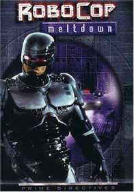 Robocop - Prime Directives - Meltdown