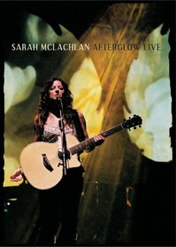 Sarah Mclachlan: Afterglow Live