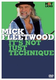 Mick Fleetwood: It's Not Just Technique