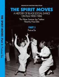 THE SPIRIT MOVES: A History of Black Social Dance on Film, 1900-1986. Part 3: Postwar Era