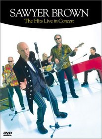 Sawyer Brown - The Hits Live in Concert