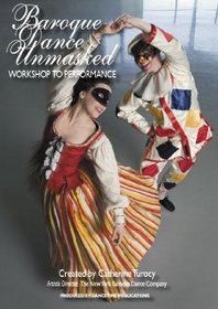 BAROQUE DANCE UNMASKED: Workshop to Performance