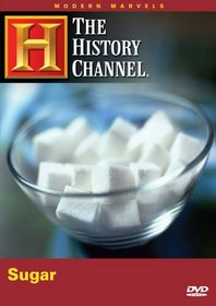 Modern Marvels - Sugar (History Channel)