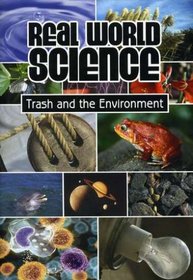 Real World Science: Trash and Environment