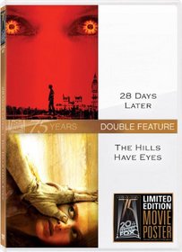28 Days Later & Hills Have Eyes