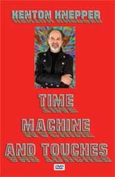 Kenton's Time Machine and Touches