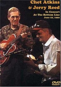 Chet Atkins and Jerry Reed: In Concert at the Bottom Line - June 22, 1992
