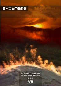 PLANET EARTH V.7: E-XTREME