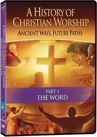 History Of Christian Worship: Part 1, The Word