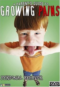 A Parent's Guide to Growing Pains - Personal Behavior