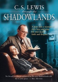 C.S. Lewis:  Through the Shadowlands