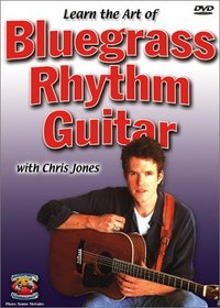 The Art of Bluegrass Rhythm Guitar with Chris Jones