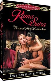 Kama Sutra: The Sensual Art of Lovemaking - Intimacy and Ecstacy