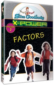 Slim Goodbody X-Power: Factors