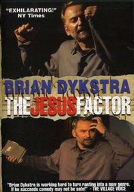 Brian Dykstra: The Jesus Factor