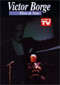 Victor Borge: Then and Now