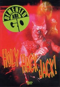 Demented Are Go: Holy Hack Jack!