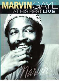 Marvin Gaye: At His Best Live