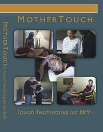 MotherTouch: Touch Techniques for Birth