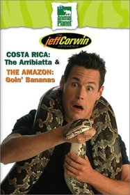 The Jeff Corwin Experience - Costa Rica: The Arribiatta & The Amazon: Goin' Bananas