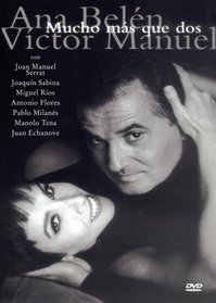 Ana Belen/Victor Manuel: Mucho Mas Que Dos