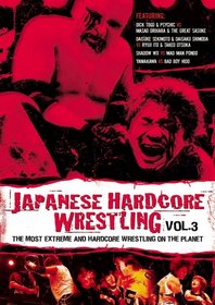 Japanese Hardcore Wrestling, Vol. 3