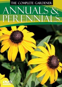 The Complete Gardener: Annuals & Perennials