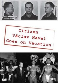Citizen Vaclav Havel Goes on Vacation
