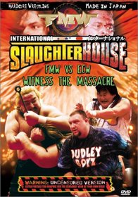 FMW (Frontier Martial Arts Wrestling) - International Slaughterhouse