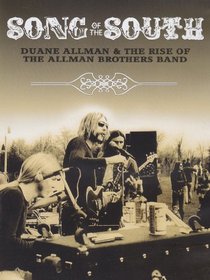 Allman, Duane - Song Of The South: Duane Allman And The Rise Of The Allman Brothers