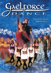 Gaelforce Dance: The Irish Dance Spectacular