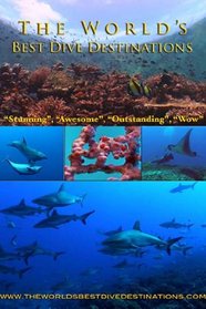 The World's Best Dive Destinations DVD, The world's first ever visual dive guide to the world's best scuba diving destinations.