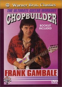 Chop Builder, Frank Gambale