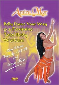 Belly Dance Your Way to a Feminine TOTAL BODY WORKOUT