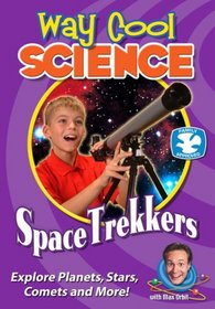 Way Cool Science Series: Spacetrekkers