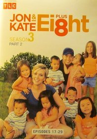 Jon & Kate Plus Eight [Season 3] [Part 2] [Episodes 17-29]