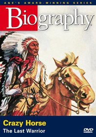 Biography - Crazy Horse: The Last Warrior