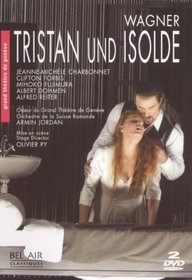 Richard Wagner - Tristan und Isolde / Charbonnet, Forbis, Fujimura, Dohmen, Reiter, Orchestre de la Suisse Romande, Jordan, Py (Grand Theatre de Geneve 2005)