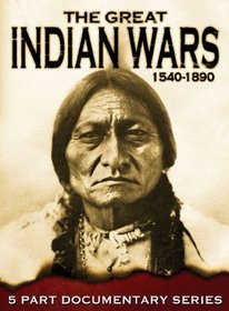 The Great Indian Wars: 1540-1890