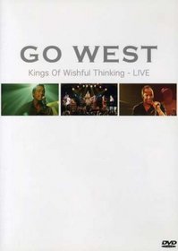 Go West: Kings of Wishful Thinking: Live