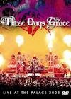 Three Days Grace/Live At The Palace 2008