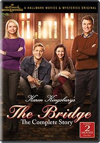 Karen Kingsbury's The Bridge: The Complete Story