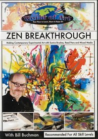 Zen Breakthrough: Making Contemporary Experimental Art with Sumi Brushes, Reed Pens and Mixed Media